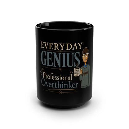 'Professional Overthinker' - Everyday Genius™ Thinker's Society Coffee Mug Collection, Black Mug, 15oz