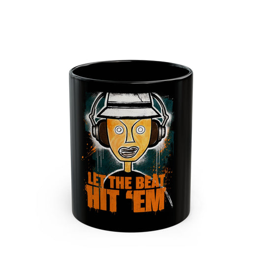 Let the Beat Hit 'Em Black Mug (11oz)